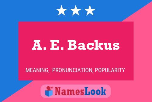 Постер имени A. E. Backus