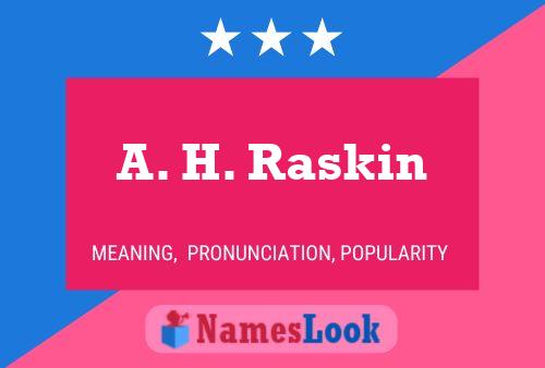 Постер имени A. H. Raskin