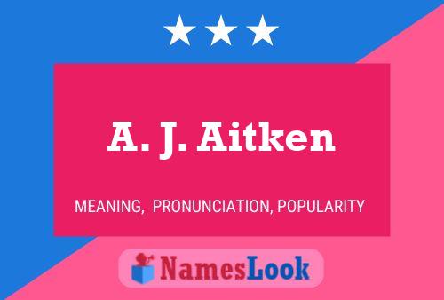 Постер имени A. J. Aitken