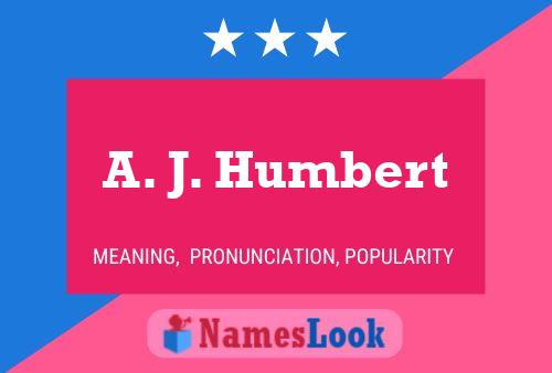 Постер имени A. J. Humbert