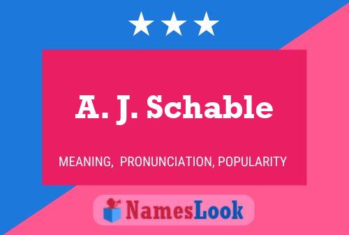 Постер имени A. J. Schable