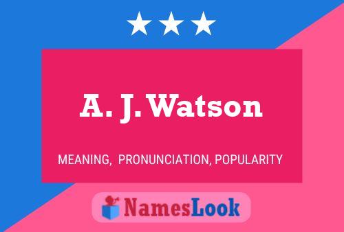 Постер имени A. J. Watson