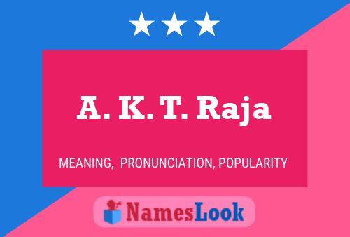 Постер имени A. K. T. Raja