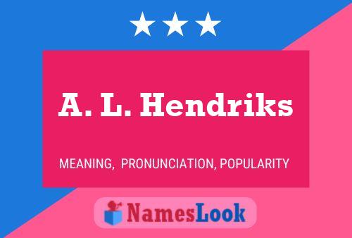 Постер имени A. L. Hendriks