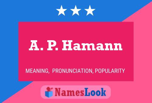 Постер имени A. P. Hamann