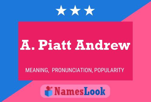 Постер имени A. Piatt Andrew