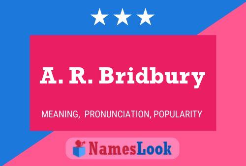 Постер имени A. R. Bridbury