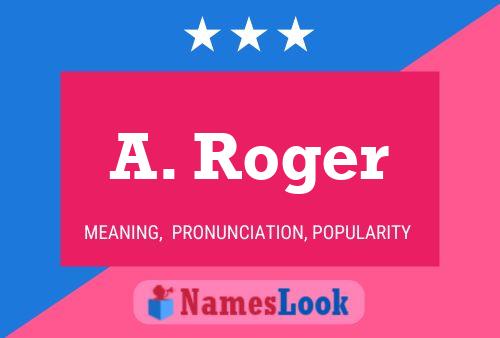 Постер имени A. Roger