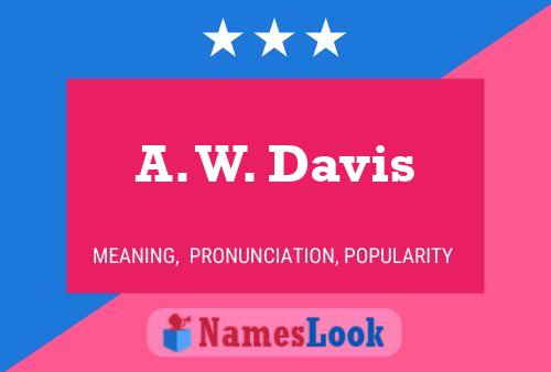 Постер имени A. W. Davis