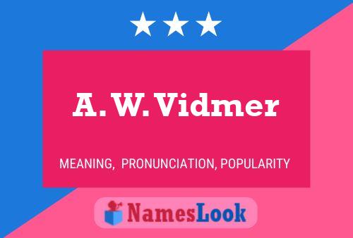 Постер имени A. W. Vidmer