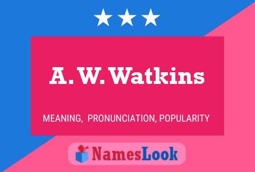 Постер имени A. W. Watkins