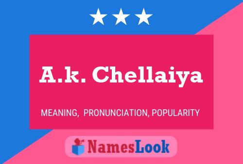 Постер имени A.k. Chellaiya