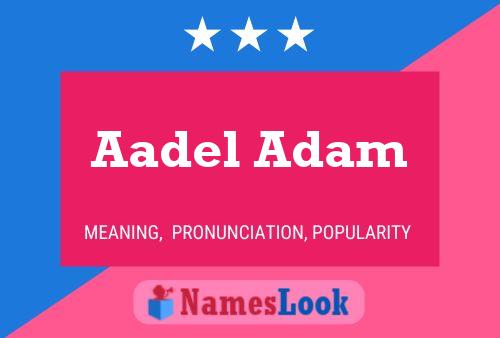 Постер имени Aadel Adam