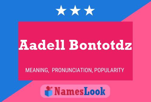 Постер имени Aadell Bontotdz