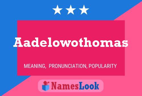 Постер имени Aadelowothomas