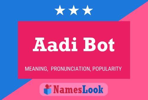 Постер имени Aadi Bot