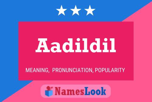 Постер имени Aadildil