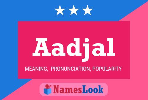 Постер имени Aadjal