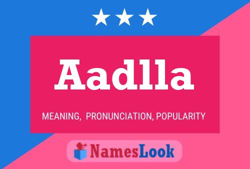 Постер имени Aadlla