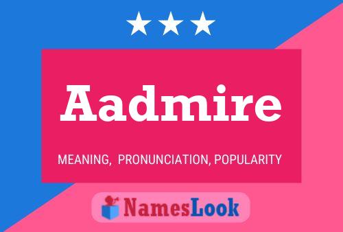 Постер имени Aadmire