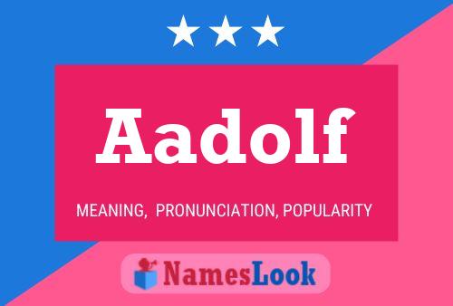 Постер имени Aadolf