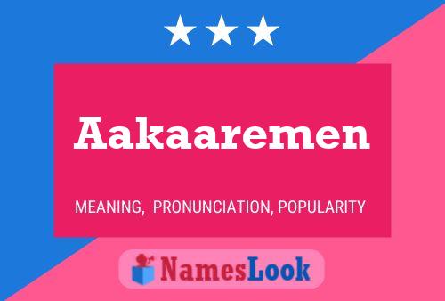 Постер имени Aakaaremen