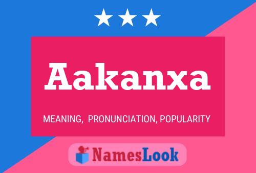 Постер имени Aakanxa