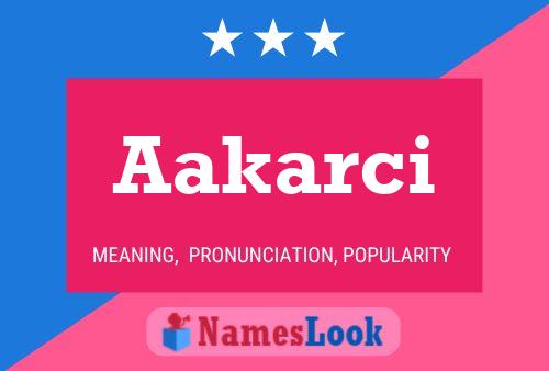 Постер имени Aakarci