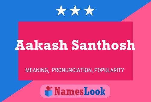 Постер имени Aakash Santhosh