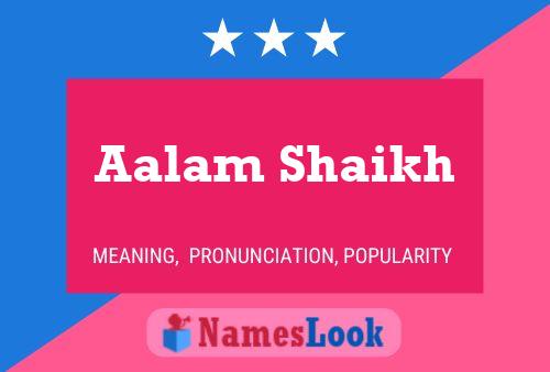 Постер имени Aalam Shaikh