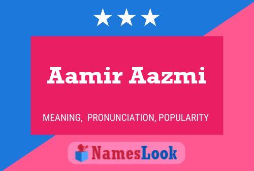 Постер имени Aamir Aazmi