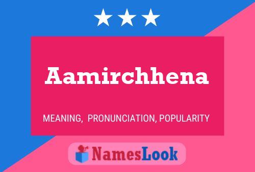 Постер имени Aamirchhena