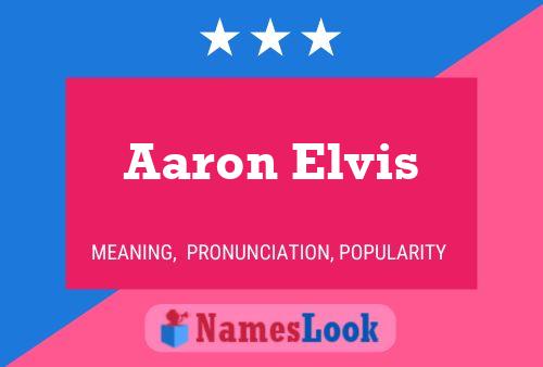 Постер имени Aaron Elvis