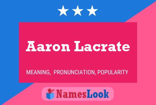 Постер имени Aaron Lacrate