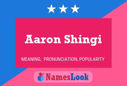 Постер имени Aaron Shingi