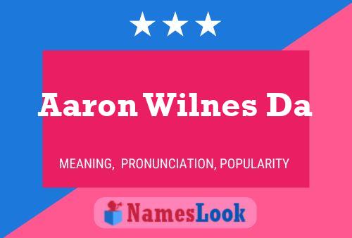 Постер имени Aaron Wilnes Da