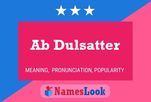 Постер имени Ab Dulsatter