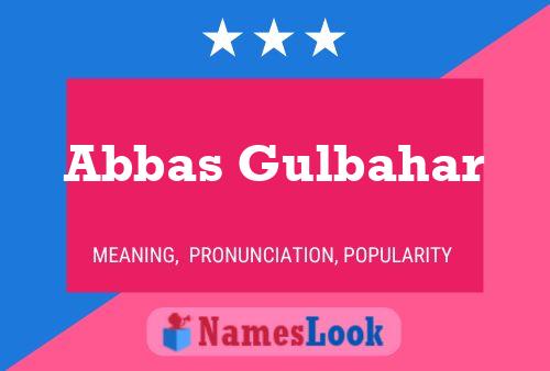 Постер имени Abbas Gulbahar