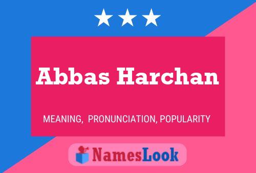 Постер имени Abbas Harchan