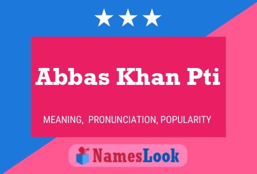 Постер имени Abbas Khan Pti