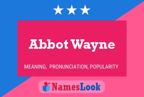 Постер имени Abbot Wayne