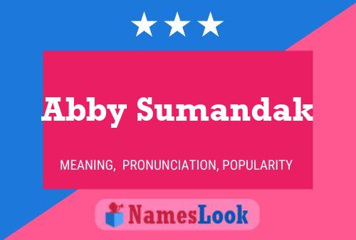 Постер имени Abby Sumandak