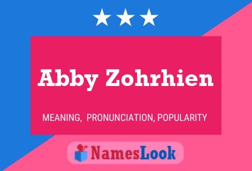 Постер имени Abby Zohrhien