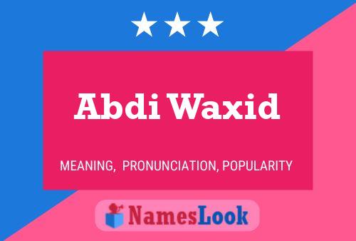 Постер имени Abdi Waxid