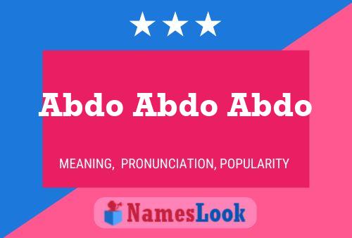 Постер имени Abdo Abdo Abdo