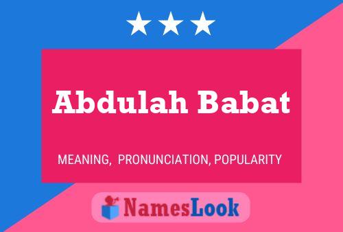 Постер имени Abdulah Babat