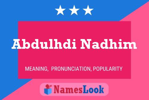 Постер имени Abdulhdi Nadhim