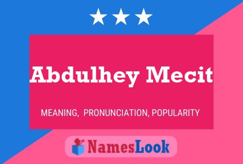 Постер имени Abdulhey Mecit