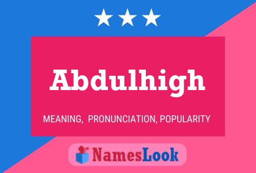 Постер имени Abdulhigh