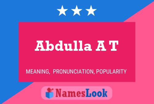 Постер имени Abdulla A T